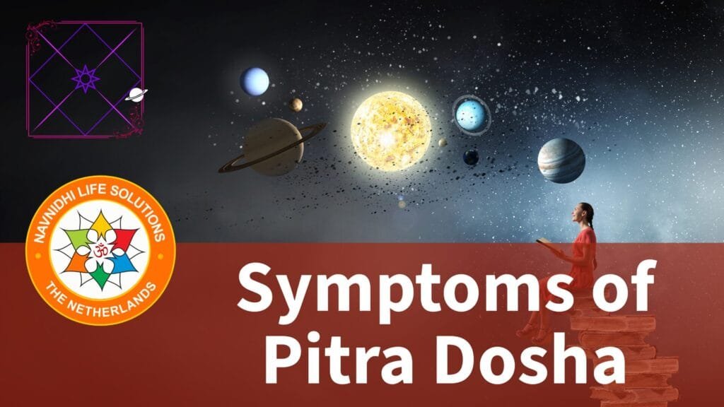 Pitra Dosha Pitri Dosha Pitra Paksha, Symptoms of Pitra Dosha